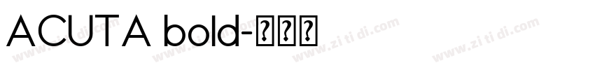 ACUTA bold字体转换